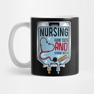 Nurse - Nursing Fixin' Cuts And Stickin' Butts Mug